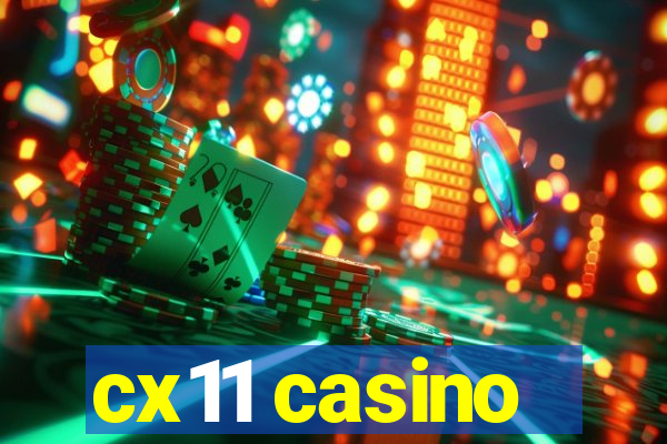 cx11 casino